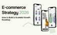 E-commerce Strategy 2026: How to Build a Scalable Growth Roadmap